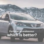 Fortuner vs endeavour which is better?